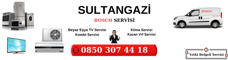Sultangazi Bosch Servisi